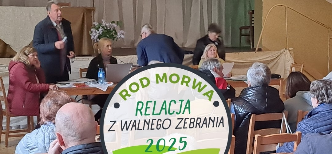 Sprawozdanie z walnego zebrania ROD Morwa