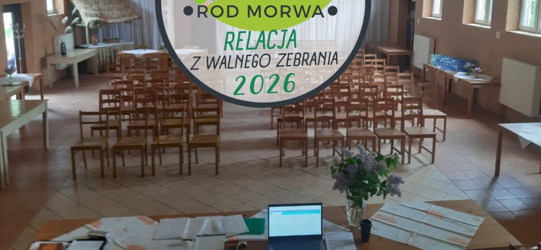Sprawozdanie z Walnego Zebrania ROD Morwa 2026